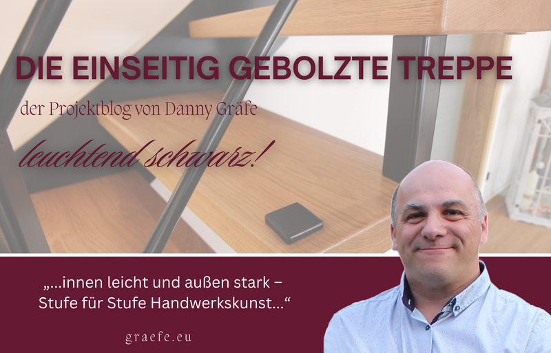 Die einseitig gebolzte Treppe LEUCHTEND SCHWARZ! 