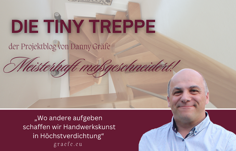 DIE TINY TREPPE   Meisterhaft maßgeschneidert!